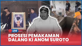 Download lagu 🔴 LIVE Prosesi Pemakaman Dalang Ki Anom Suroto, Meninggal Dalam Usia 77 Tahun mp3