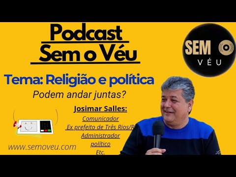 PodCast Sem o véu - Josimar Salles