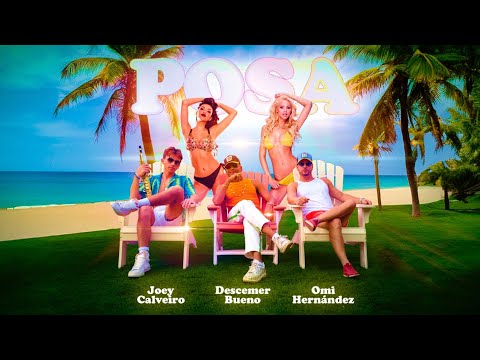 Descemer Bueno - Posa ft. Omi Hernandez, Joey Calveiro