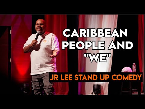 Caribbean people and WE | Jr Lee | Stand Up Comedy
