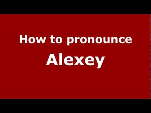How to Pronounce Alexey - PronounceNames.com
