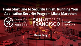 Running Your Application Security Program Like a Marathon - Derek Fang