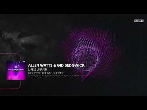 Allen Watts & Gid Sedgwick - Life's Unfair (Extended Mix)
