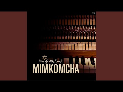 ממקומך מלכנו - Mimkomcha Malkeinu (פסנתר)