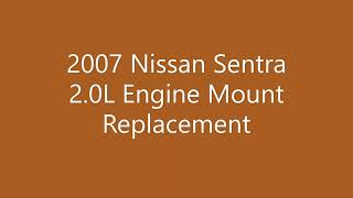 2007 Nissan Sentra Engine Mount Replacement (EASY)