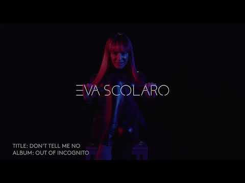EVA SCOLARO - Don't Tell Me No - 2020 [OUT OF INCOGNITO] -Snippet Promo Clip