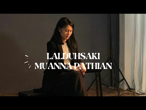 Lalduhsaki/Muanna Pathian lyrics video