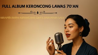 Download lagu FULL ALBUM KERONCONG LAWAS 70'AN | KERONCONG CINTA DARI MASA LALU mp3 Download lagu FULL ALBUM KERONCONG LAWAS 70'AN | KERONCONG CINTA DARI MASA LALU mp3