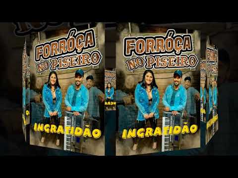 Forróça na Piseiro - Ingratidão