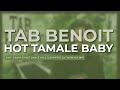 Tab Benoit - Hot Tamale Baby (Official Audio)
