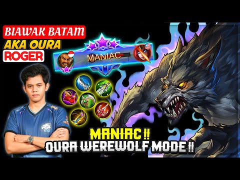 MANIAC !! OURA Werewolf Mode !! [ OURA Roger ] BIAWAK BATAM - Mobile Legends