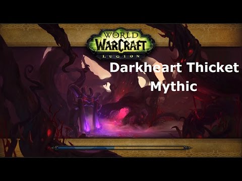 LEGION-Darkheart Thicket (Mythic) guide