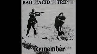 Bad Acid Trip - Remember 7"