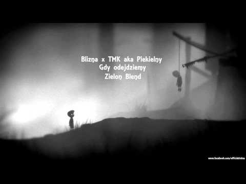 Blizna x TMK aka Piekielny - Gdy odejdziemy (Zielon Blend)