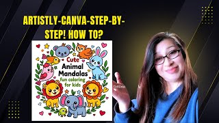 How I Made a Mandala Coloring Book for Kids Step by Step| ARTISTLY-CANVA!