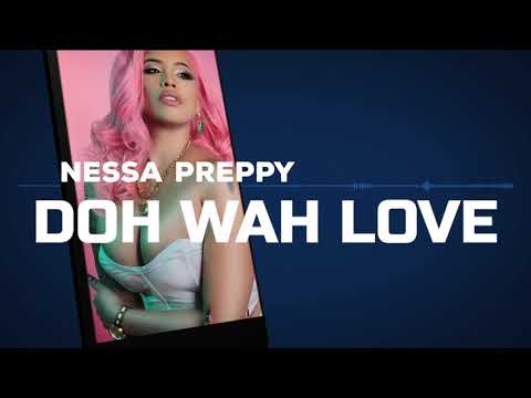 Nessa Preppy - Doh Wah Love | 2021 Soca | Official Audio