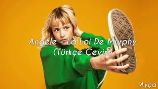 Angèle - La Loi De Murphy (Türkçe Çeviri)