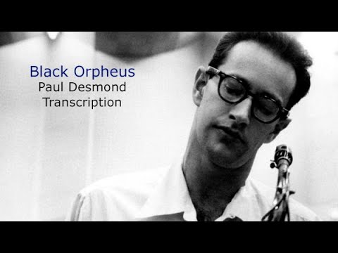 Black Orpheus-Paul Desmond's (Eb) Solo, Transcribed by Carles Margarit