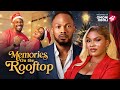 MEMORIES ON THE ROOFTOP Nigerian Movies 2025 Latest Full Movies
