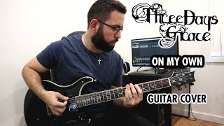 Three Days Grace - On My Own (Guitar Cover)