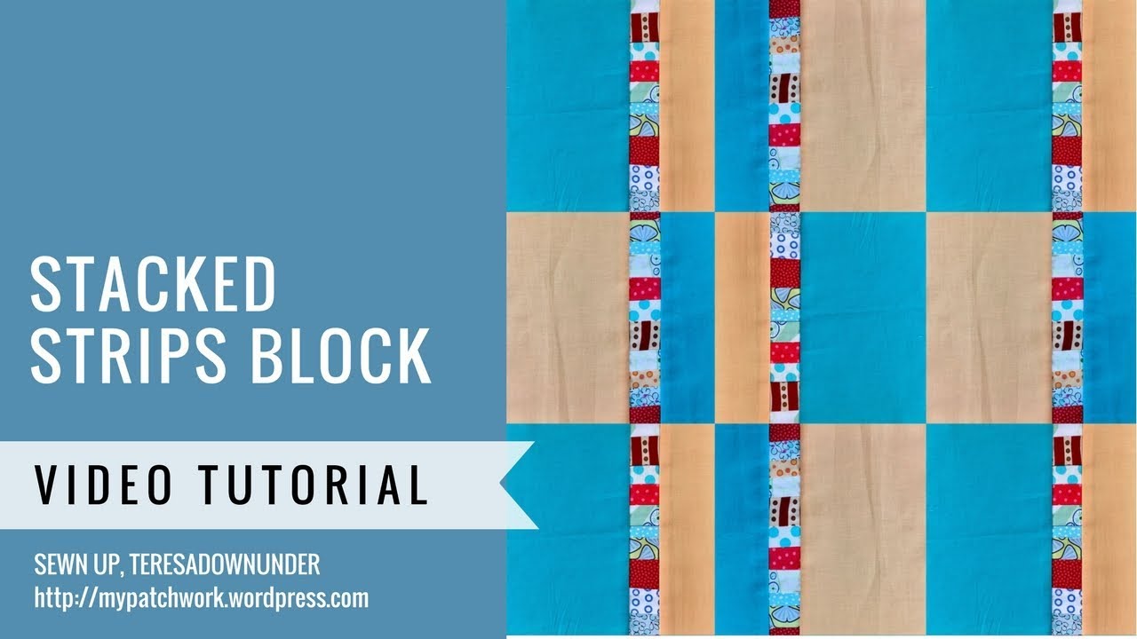 Stacked strips quilt block - video tutorial
