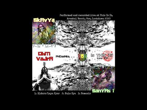 Ohm Vajra ft. Sanyas I & Lady Skavya - Elders, Laya Pyar