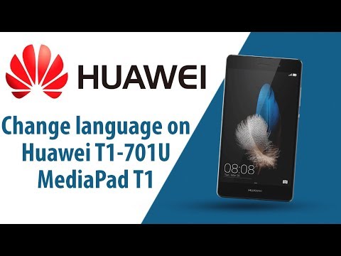 How to change language on Huawei MediaPad T1-701U?