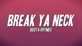Busta Rhymes - Break Ya Neck (Lyrics)
