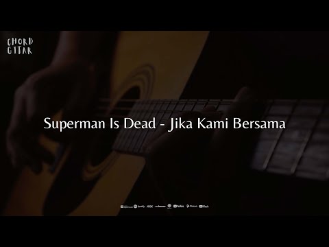 Jika Kami Bersama - Superman Is Dead