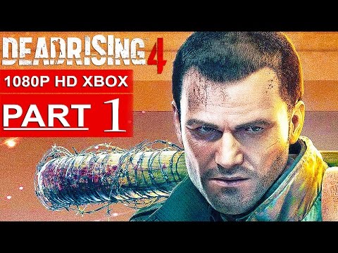DEAD RISING 4 Gameplay Walkthrough Part 1 [1080p HD Xbox One] - No Commentary (FULL GAME)