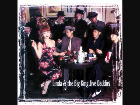 I Want You To Be My Baby - Linda & The Big King Jive Daddies