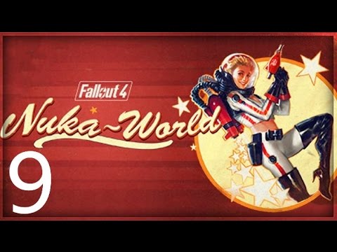 Fallout 4 Nuka World DLC Walkthrough Part 9 No Commentary