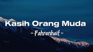 Download lagu Kasih Orang Muda - Fahrenheit | Lirik mp3