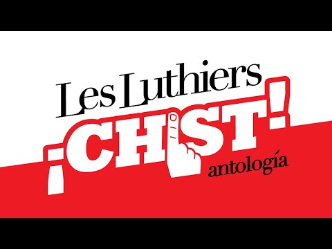 Les Luthiers -  ¡Chist! - COMPLETO