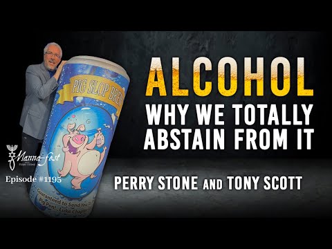 Alcohol-Why We Totally Abstain From It | Episode #1195 | Perry Stone