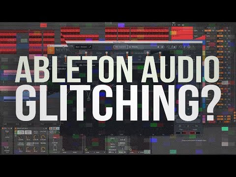 Audio in Ableton GLITCHING? Try these 3 tips
