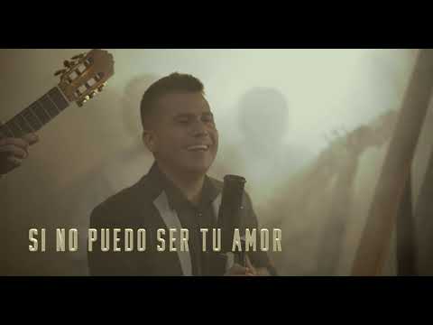 Si no puedo ser tu amor - Rey Lancheros (Video Oficial)