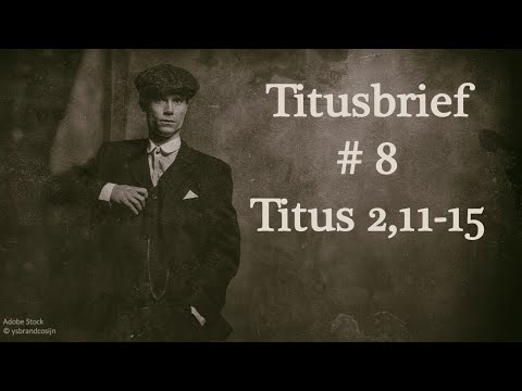 Predigtreihe: Titusbrief #8 - Heilsame Gnade und der Lebenswandel der Gläubigen | Jürgen Fischer