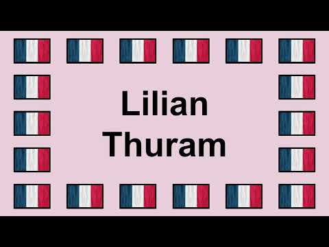 Prononcer LILIAN THURAM en Français 🇫🇷