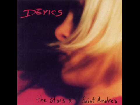 Devics - Stretch Out Your Arms