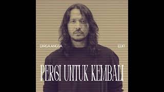 Download lagu Pergi Untuk Kembali (DIRGA ANGGA Edit) mp3
