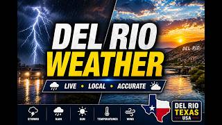 Del Rio, TX Weather Live 🌩️ Radar, Forecast & Alerts