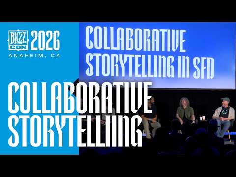BlizzCon 2026 | Collaborative Storytelling in SFD | Full Panel