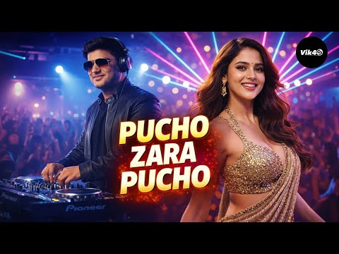 Pucho Zara Pucho (DJ Remix) | Vik4s M | New Hindi Dance Remix 2026