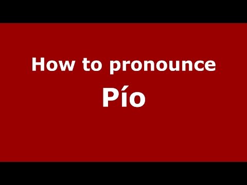 How to pronounce Pío (Colombian Spanish/Colombia)  - PronounceNames.com