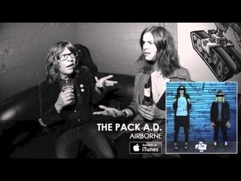 The Pack A.D. - Airborne [Audio]