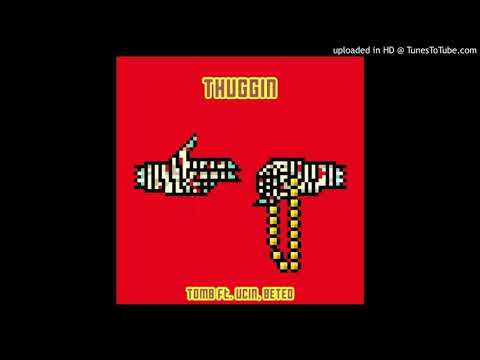 12. King Tomb - Thuggin' ft. Ucin, Beteo (REUPLOAD)