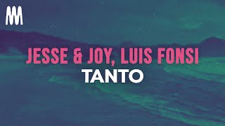 Jesse &amp; Joy &amp; Luis Fonsi - Tanto (Letra/Lyrics)