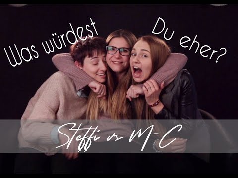 Was würdest du eher? / Maxi, M-C, Steffi