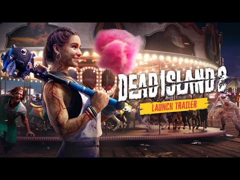 Dead Island 2 – Launch Trailer [4K Official]